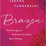 Brazen: The Courage to Find the You That's Been Hiding Review