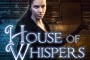 House of Whispers: Ellie Jordan, Ghost Trapper Series #5 Review