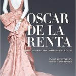 Oscar de la Renta: His Legendary World of Style Review