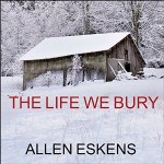 The Life We Bury Review