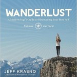 Wanderlust: A Modern Yogi's Guide to Discovering Your Best Self Review