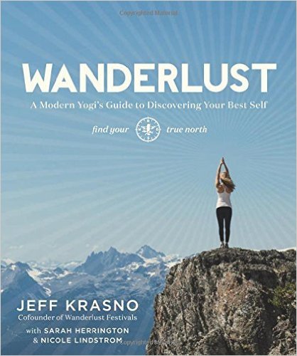 Wanderlust: A Modern Yogi’s Guide to Discovering Your Best Self Review