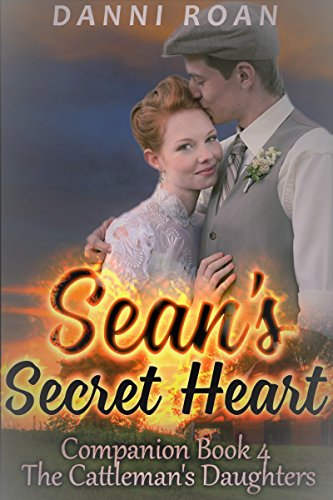 Sean’s Secret Heart: Companion Book 4: The Cattleman’s Daughters