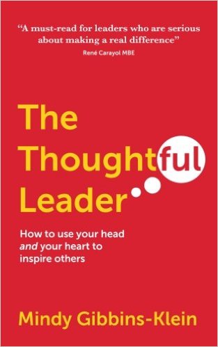 The Thoughtful Leader: How to use your head and your heart to inspire others