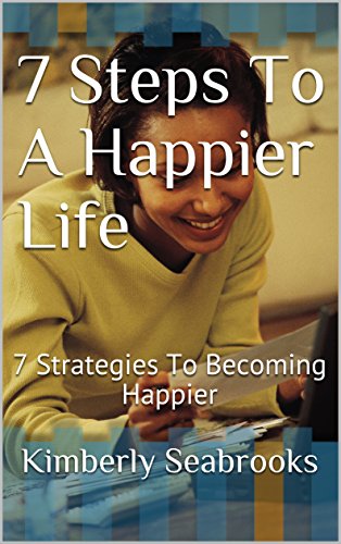 7 Steps To A Happier Life