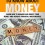 All you need to know about Money: Learn how to manage and invest your money and achieve financial independence