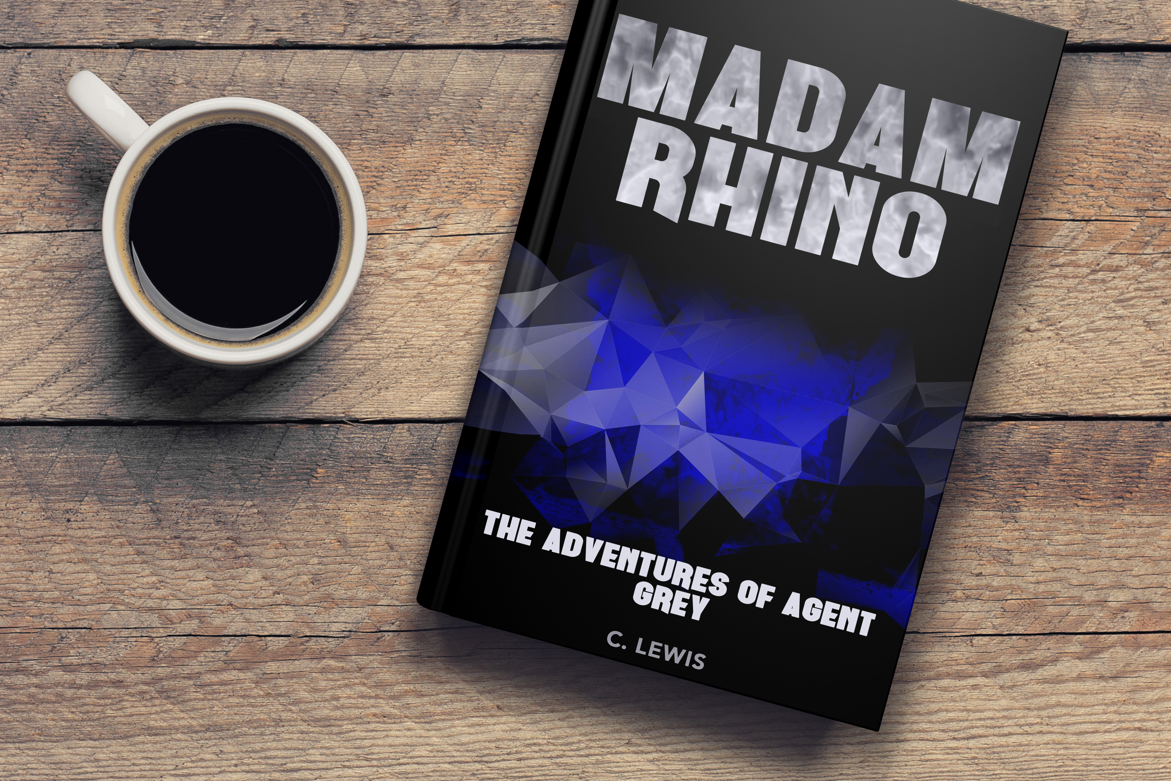 Madam Rhino (The Adventures of Agent Grey) by C. Lewis