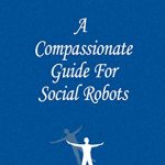Compassionate Guide For Social Robots