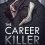 The Career Killer