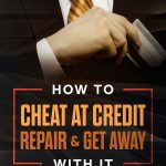 How To Cheat At Credit Repair & Get Away With It