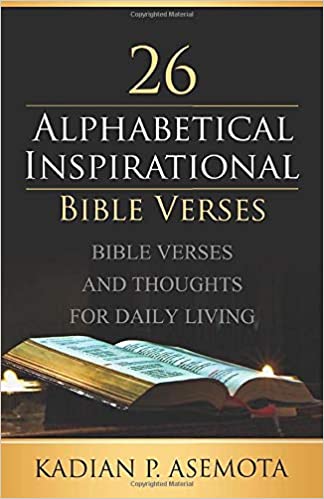 ALPHABETICAL INSPIRATIONAL BIBLE VERSES: BIBLE VERSES AND THOUGHTS FOR DAILY LIVING