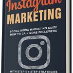 Instagram Marketing: Social Media Marketing Guide