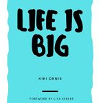 Life is Big