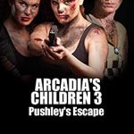 Arcadia's Children 3