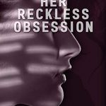 Her Reckless Obsession