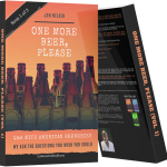 One More Beer, Please