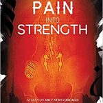 Turning Pain Into Strength