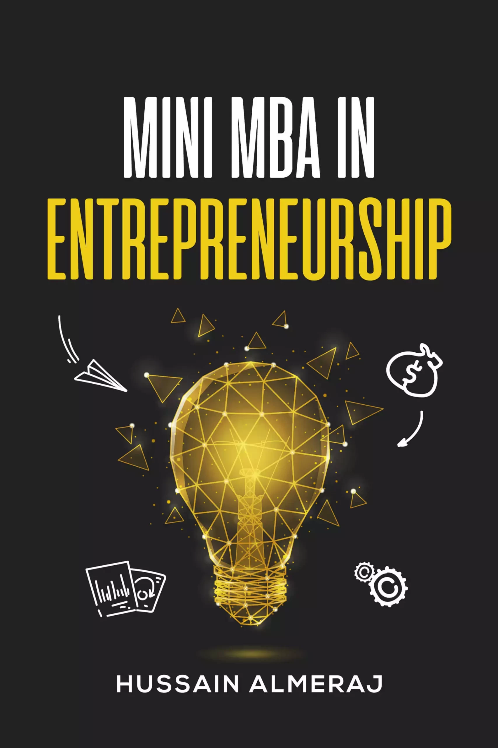 Mini MBA in Entrepreneurship by Hussain AlMeraj