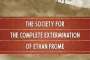 The-Society-for-the-Complete-Extermination-of-Ethan