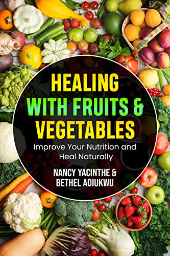 Healing With Fruits Vegetables