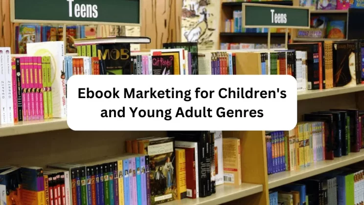 Ebook Marketing for Children’s and Young Adult Genres