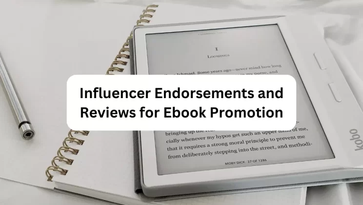 Influencer Endorsements and Reviews for Ebook Promotion