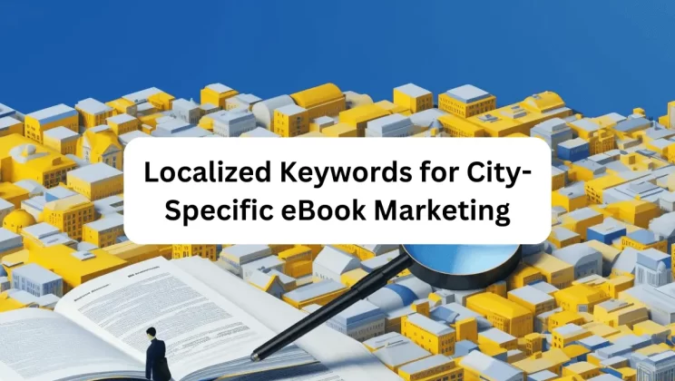 Localized Keywords for City-Specific eBook Marketing