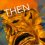 THEN: A Human Adventure