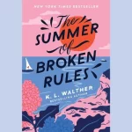 The Summer of Broken Rules