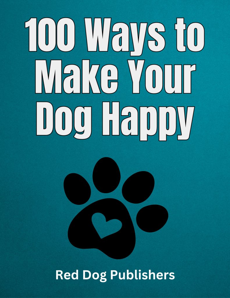 100 Ways to Make Your Dog Happy